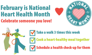 February is Nation Heart Health Month!